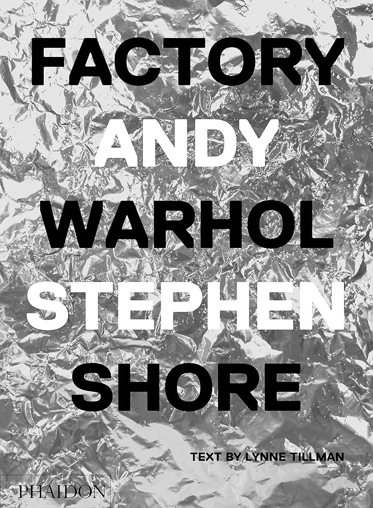 Publisher Phaidon - Factory(Andy Warhol) - Stephen Shore