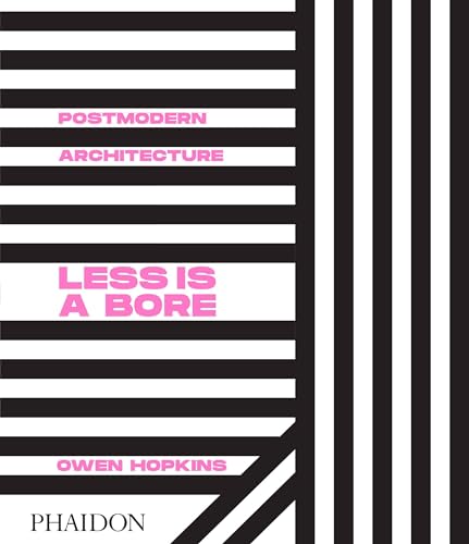 Publisher Phaidon - Postmodern Architecture(Less is a Bore) - Owen Hopkins