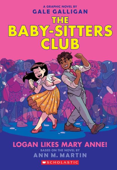 Publisher Scholastic - The Baby-Sitters Club Graphic 8:Logan Likes Mary Anne! - Ann Martin