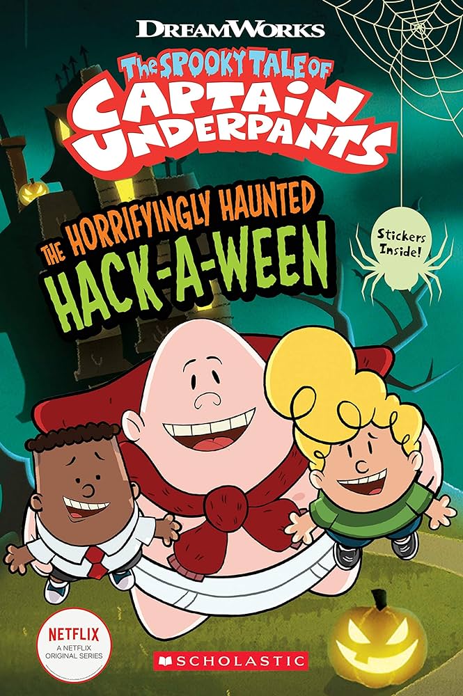 Publisher Scholastic - The Horrifyingly Haunted Hack-a-Ween (The Epic Tales of Captain Underpants tv: Young Graphic Novel) - Meredith Rusu