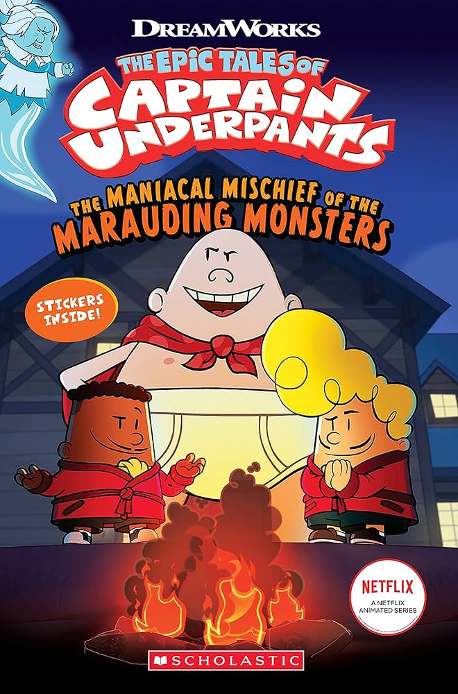 Publisher Scholastic - Captain Underpants:The Maniacal Mischief of the Marauding Monsters (the Epic Tales of Captain Underpants Tv) - Dav Pilkey