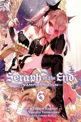 Publisher Viz Media - Seraph of the End (Vol. 6)Vampire Reign - Takaya Kagami