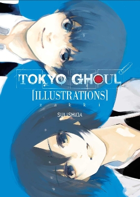 Publisher Viz Media - Tokyo Ghoul Illustrations:zakki - Sui Ishida