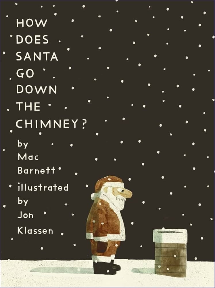 Publisher Walker Books - How Does Santa Go Down the Chimney? - Mac Barnett, Jon Klassen