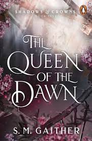 Publisher Penguin - The Queen of the Dawn - S. M. Gaither