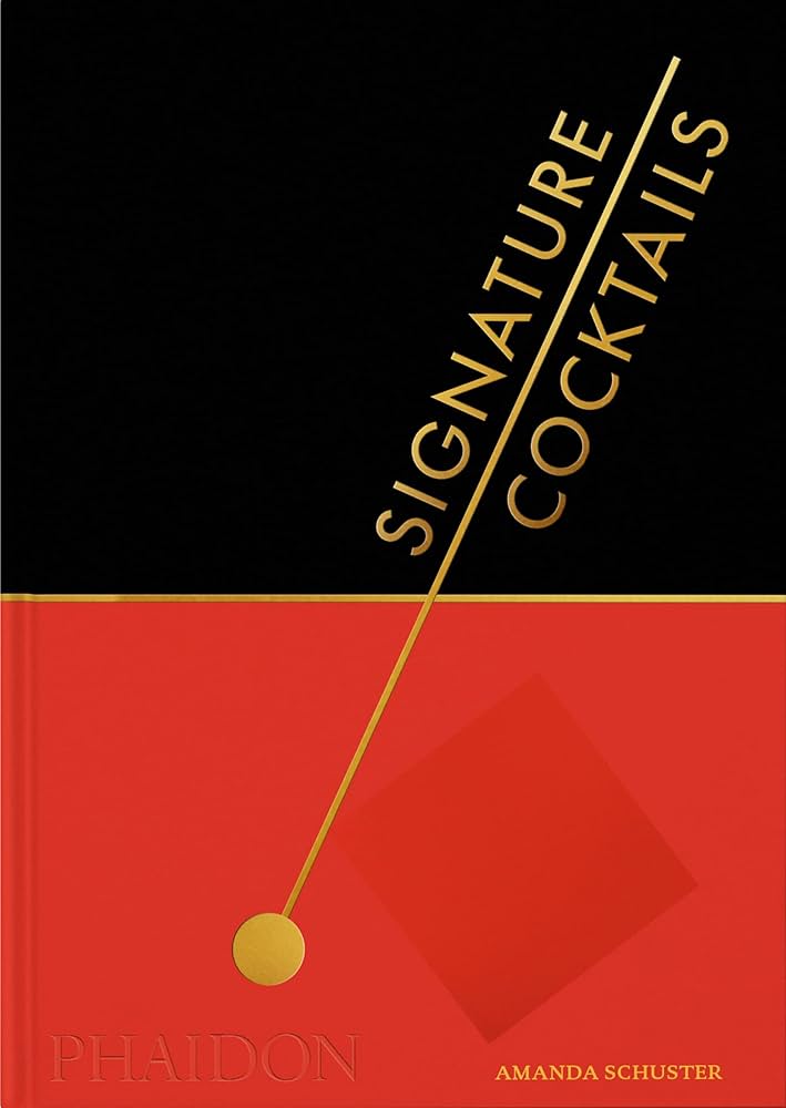 Publisher Phaidon - Signature Cocktails - Amanda Schuster