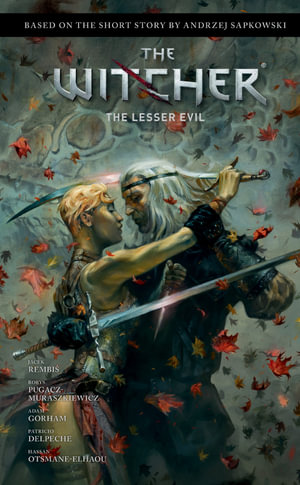 Publisher Dark Horse Comics - Andrzej Sapkowski's The Witcher:The Lesser Evil - Andrzej Sapkowski