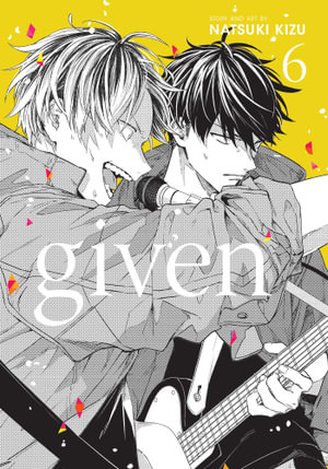 Publisher Viz Media - Given(Vol.6) - Natsuki Kizu