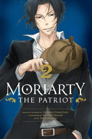 Publisher Viz Media - Moriarty the Patriot (Vol.2) - Ryosuke Takeuchi, Hikaru Miyos