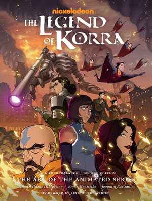 Publisher Dark Horse Comics - The Legend of Korra: the art of the Animated Series (Book 4 Balance (Second Edition)) - Michael Dante DiMartino, Bryan Koneitzko