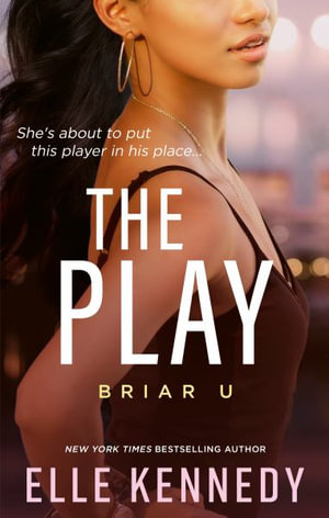 Publisher Little Brown Book Group - The Play (Briar U 3)- Elle Kennedy