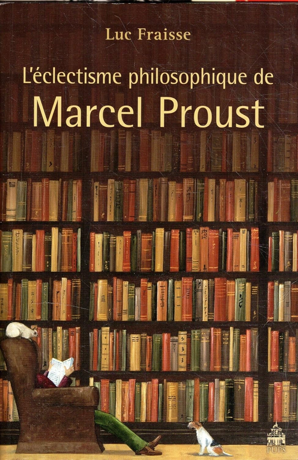 Publisher Sup - Eclectisme philosophique de marcel proust - Fraisse Luc