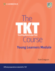 Cambridge University Press - The TKT Course Young Learners Module - Kate Gregson​