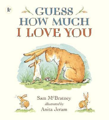 Publisher Walker Books - Guess How Much I Love You - Sam McBratney