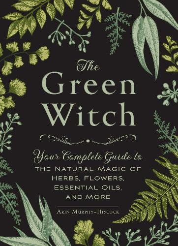 Publisher Adams Media Corporation - The Green Witch - Arin Murphy-Hiscock