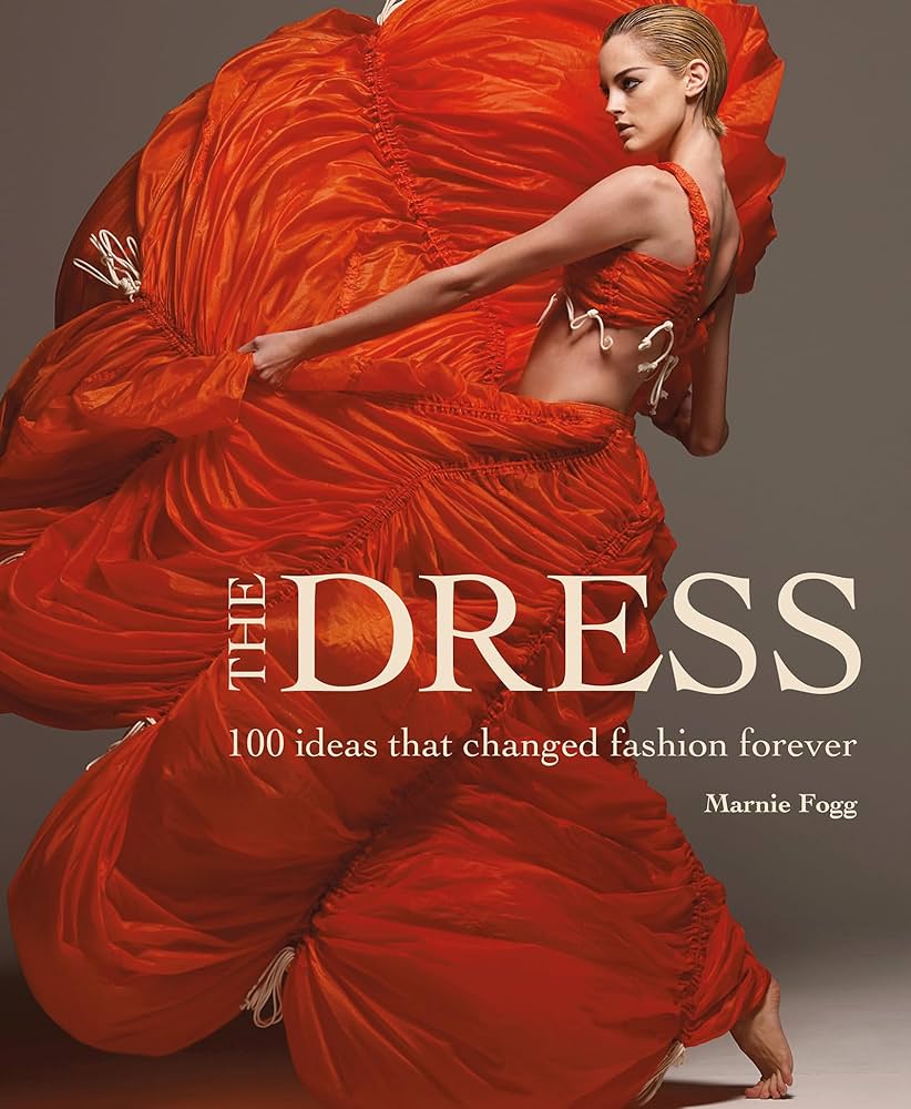 Publisher Welbeck - The Dress(100 Ideas That Changed Fashion Forever) - Marnie Fogg