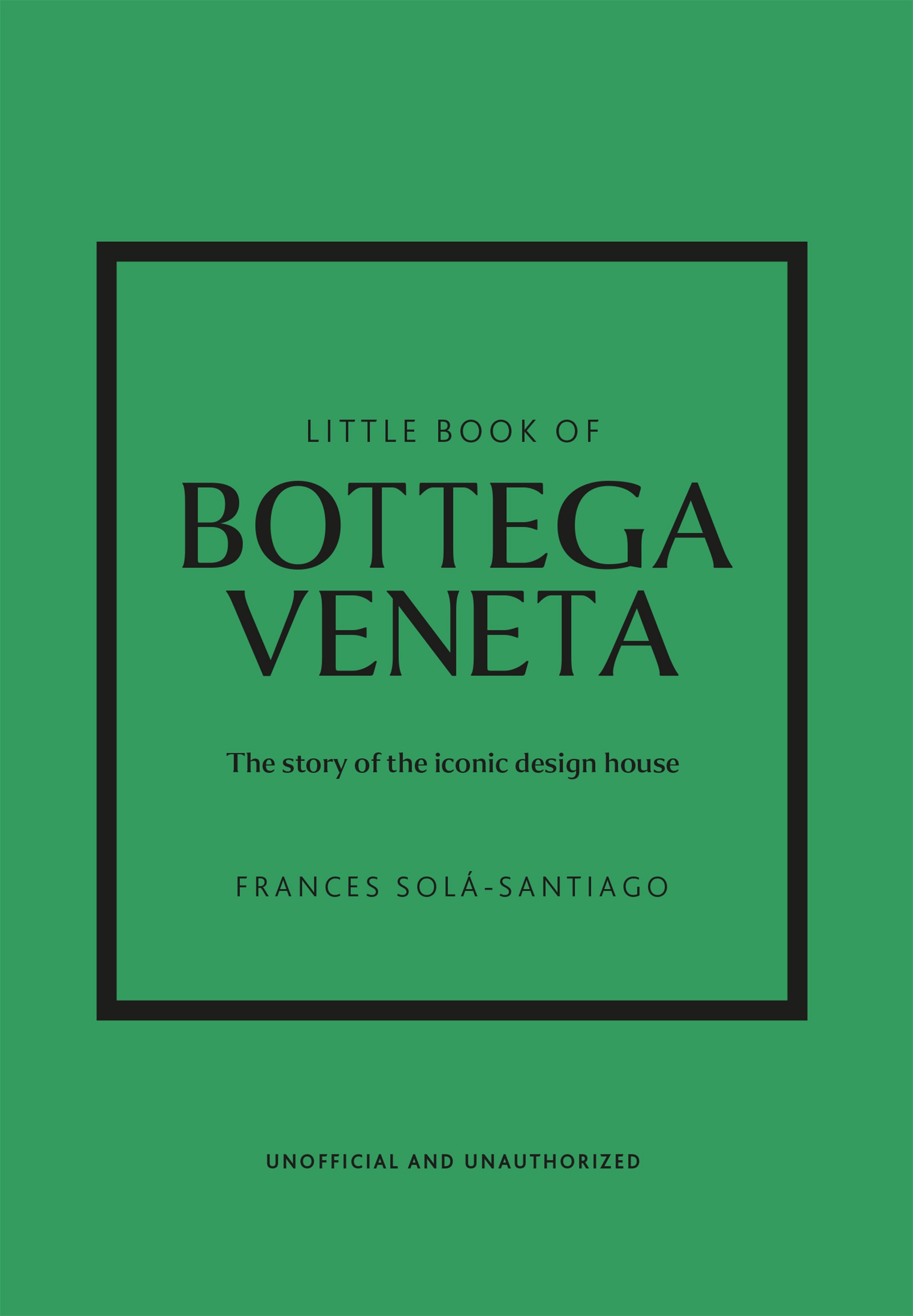 Publisher Welbeck - Little Book of Bottega Veneta - Frances Sola-Santiago