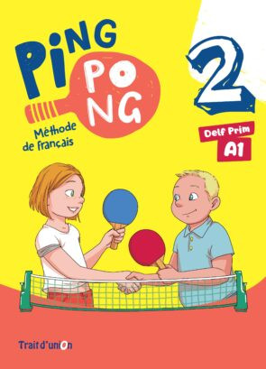 Εκδόσεις Trait D'Union - Ping Pong 2 (DELF Prim A2-1​ - Eleve(Μαθητή)