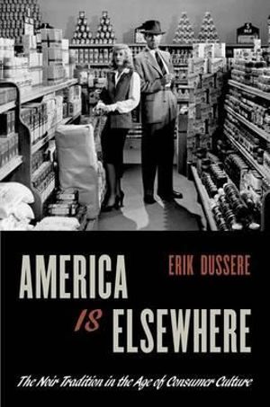 America Is Elsewhere - Erik Dussere