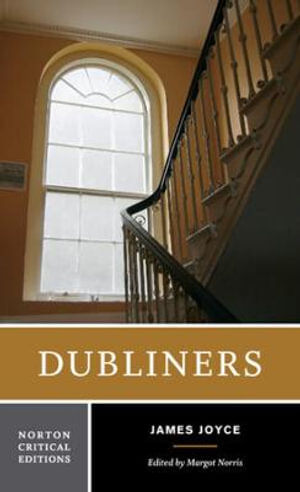 Publisher W.W Norton & Company - Dubliners (Critical Edition) - James Joyce, Margot Norris