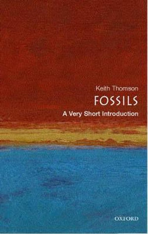 Publisher Oxford University Press - Fossils (A Very Short Introduction) - Keith Thomson