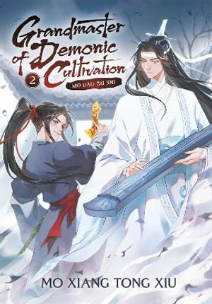 Publisher Seven Seas - Grandmaster of Demonic Cultivation(Mo Dao Zu Shi Manhua Vol. 2) - Mo Xiang Tong Xiu