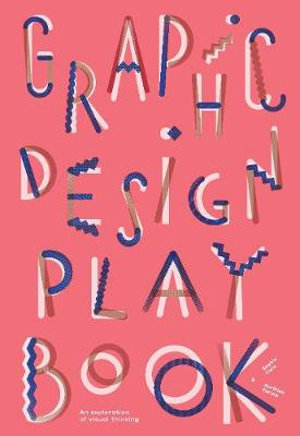 Publisher Laurence King Publishing - Graphic Design Play Book - Sophie Cure, Aurelien Farina