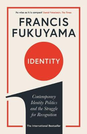 Publisher Profile Books - Identity - Francis Fukuyama