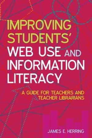 Publisher Facet - Improving Students' Web Use and Information Literacy - James E. Herring