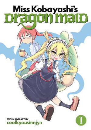 Publisher Seven Seas - Miss Kobayashi's Dragon Maid (Vol. 1) - Coolkyousinnjya