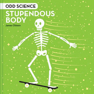 Publisher Pavilion - Odd Science:Stupendous Body - James Olstein