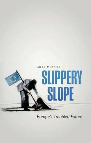 Publisher Oxford University Press - Slippery Slope - Giles Merritt