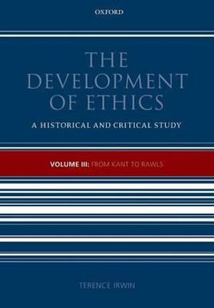 Publisher Oxford University Press UK - The Development of Ethics(Volume 3: From Kant to Rawls) - Terence Irwin