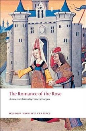 Publisher Oxford University Press UK - The Romance of the Rose - Guillaume de Lorris, Jean de Meun