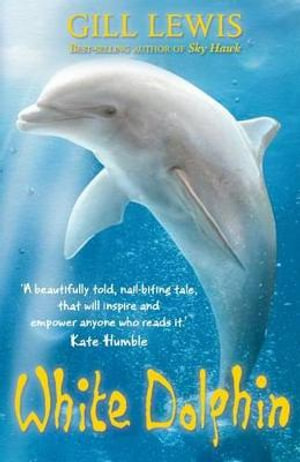 Publisher Oxford University Press UK - White Dolphin - Gill Lewis