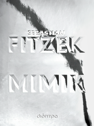 Εκδόσεις Διόπτρα - Μίμικ - Sebastian Fitzek