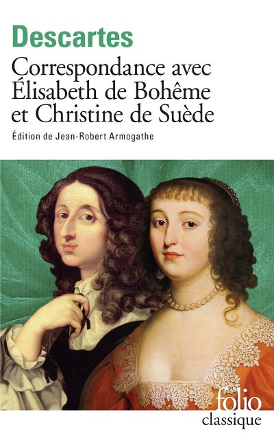 Publisher Folio - Correspondance avec Elisabeth de Bohême et Christine de Suède - René Descartes