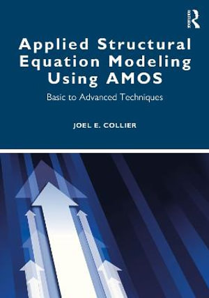Publisher Taylor & Francis - Applied Structural Equation Modeling using AMOS - Joel Collier