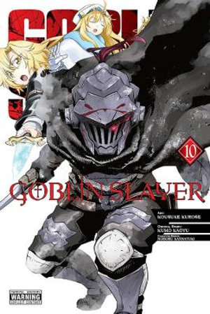 Publisher Yen Press - Goblin Slayer(Manga)(Vol. 10) - Kumo Kagyu