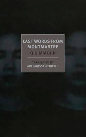Last Words from Montmartre - Qiu Miaojin