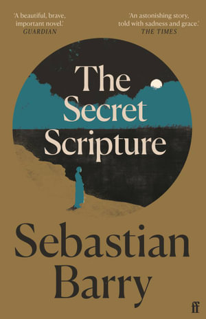 Publisher Faber & Faber - The Secret Scripture - Sebastian Barry