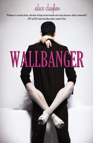 Publisher Simon & Schuster - Wallbanger(The Cocktail Series Book 1) - Alice Clayton