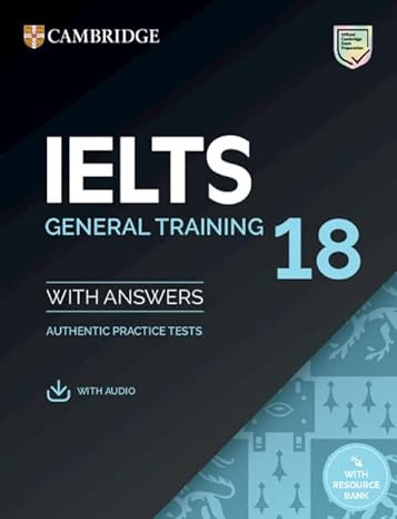 Cambridge - IELTS 18 General Training Student's Book with Answers with Audio with Resource Bank (Official Cambridge Exam Preparation)