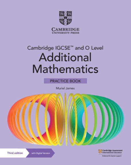 Cambridge - Cambridge IGCSE™ and O Level Additional Mathematics Practice Book with Digital Version (2 Years' Access) (Cambridge International IGCSE)