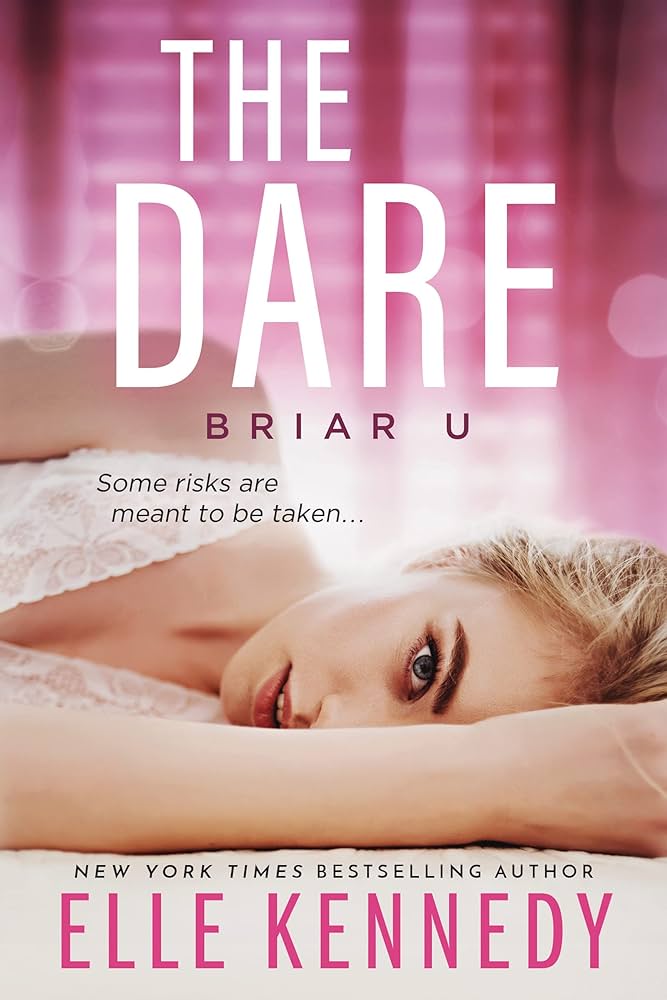 Publisher Little Brown Book Group - Briar u 4:The Dare - Elle Kennedy
