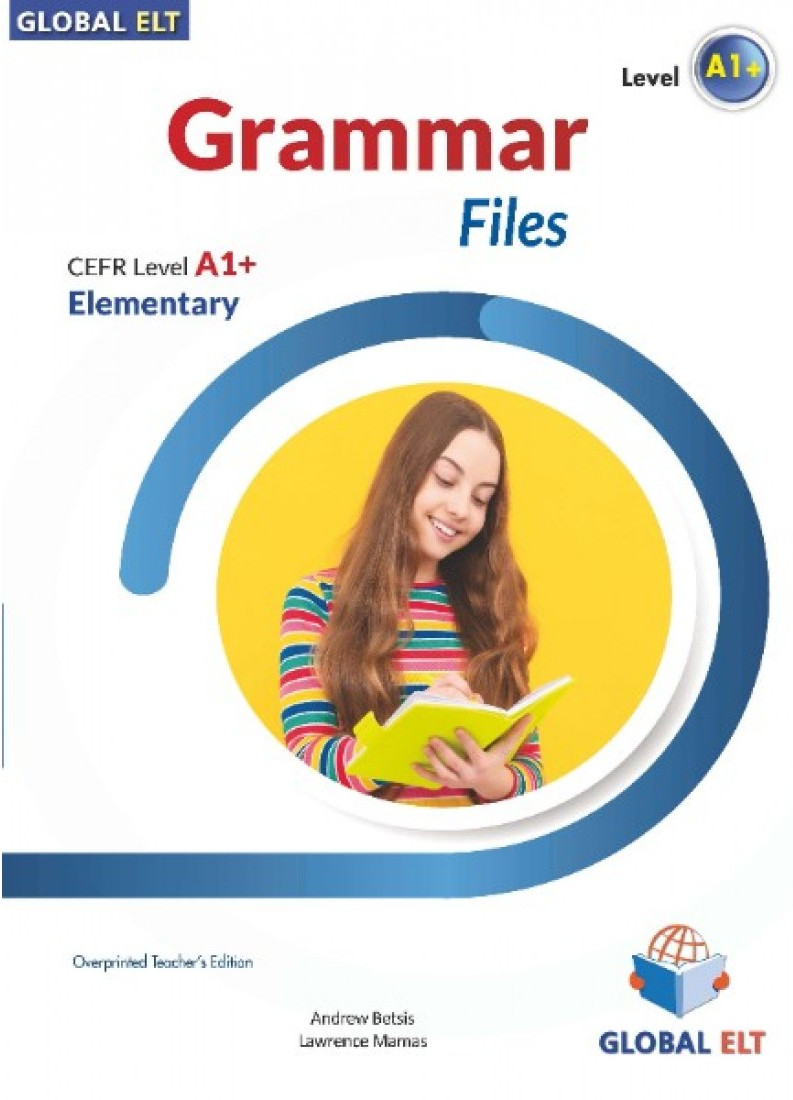 Publisher Betsis - Grammar Files CEFR Level A1+ Elementary - Teacher's Book (with overprinted answers)(Βιβλίο Γραμματικής Καθηγητή)