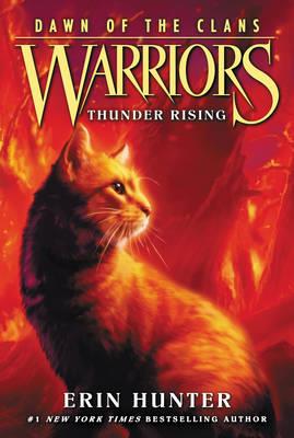 Publisher Harper Collins - Thunder Rising (Warrior Cats 2: Dawn of the Clans)  - Erin Hunter