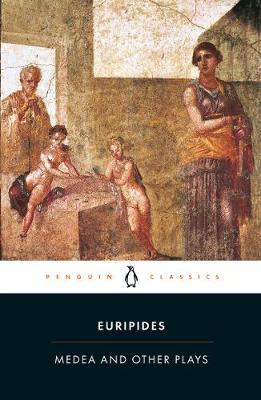 Publisher Penguin - Medea and Other Plays(Penguin Classics) - Euripides