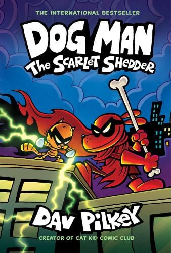Publisher Scholastic - Dog Man 12: The Scarlet Shedder - Dav Pilkey