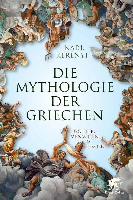 Publisher Klett - Die Mythologie der Griechen - Kerényi Karl